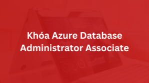 Khóa Azure Database Administrator Associate