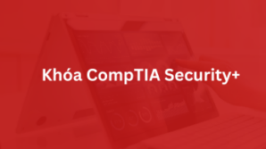 Khóa Học CompTIA Security+ – CompTIA Authorized