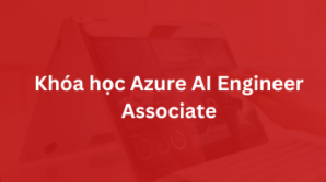 Khóa học Azure AI Engineer Associate