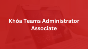Khóa Teams Administrator Associate