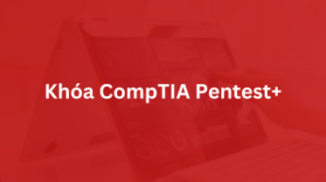 Khóa CompTIA PenTest+ Certification