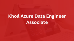 Khóa Azure Data Engineer Associate
