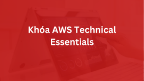 Khóa AWS Technical Essentials
