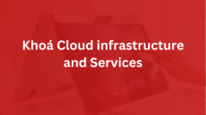 Khoá Cloud Infrastructure and Services