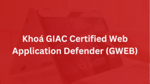 Khoá GIAC Certified Web Application Defender – GWEB