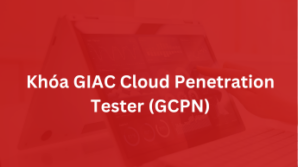 Khoá GIAC Cloud Penetration Tester – GCPN