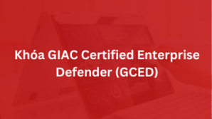 Khoá GIAC Certified Enterprise Defender – GCED