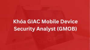 Khoá GIAC Mobile Device Security Analyst – GMOB
