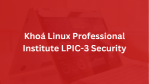 Khoá Linux Professional Institute LPIC-3 Security