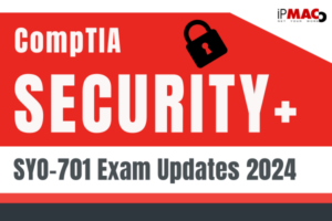 CompTIA Security+ cập nhật lên phiên bản SY0-701