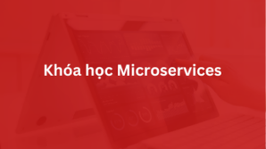 Khóa học Microservices