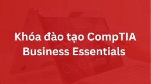 Khóa đào tạo CompTIA Business Essentials