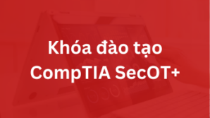Khóa đào tạo CompTIA SecOT+